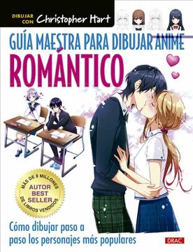 portada Guía Maestra Para Dibujar Anime Romántico: Cómo Dibujar Paso a Paso los Personales más Populares