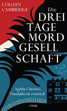 portada Die Dreitagemordgesellschaft: Agatha Christies Haushälterin Ermittelt. Kriminalroman (en Alemán)