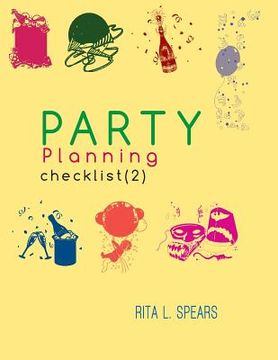 portada The Party Planning: Ideas, Checklist, Budget, Bar& Menu for a Successful Party (Planning Checklist2) (in English)