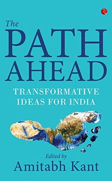 portada The Path Ahead: Transformative Ideas for India (en Inglés)