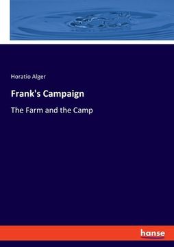 portada Frank's Campaign: The Farm and the Camp (en Inglés)