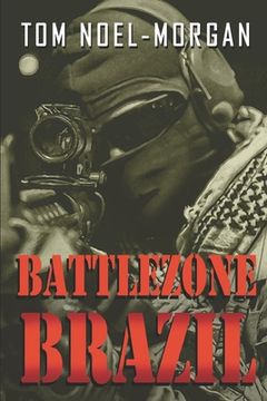 portada Battlezone Brazil: Memoirs of a Freedom Fighter (en Inglés)