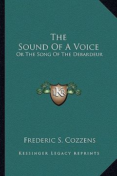portada the sound of a voice: or the song of the debardeur (en Inglés)