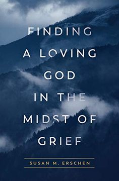 portada Finding a Loving god in the Midst of Grief (en Inglés)
