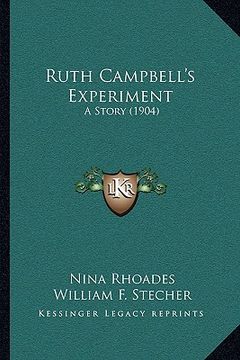 portada ruth campbell's experiment: a story (1904)