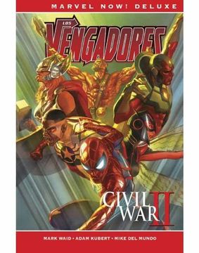 portada Marvel Now! Deluxe los Vengadores de Mark Waid. Civil war ii 2