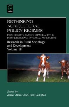 portada rethinking agricultural policy regimes