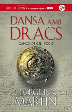 portada Dansa amb dracs (Cançó de gel i foc 5) (FICCIÓN JUVENIL) (en Catalá)