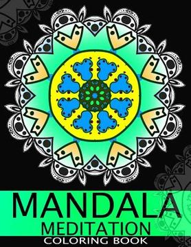 portada Mandala Meditation Coloring book: This adult Coloring book turn you to Mindfulness (en Inglés)
