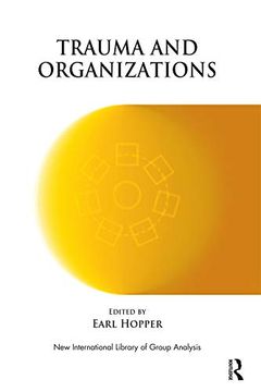 portada Trauma and Organizations (The new International Library of Group Analysis) (in English)