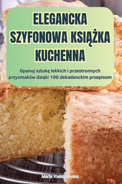 portada Elegancka Szyfonowa KsiĄŻka Kuchenna (en Polaco)
