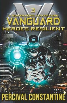 portada Vanguard: Heroes Resilient: A Superhero Adventure (en Inglés)