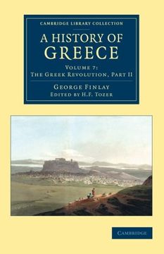 portada A History of Greece 7 Volume Set: A History of Greece: From its Conquest by the Romans to the Present Time, B. Co 146 to A. D. 1864: Volume 7 (Cambridge Library Collection - European History) (en Inglés)