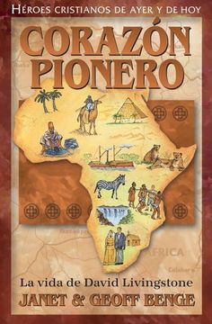 portada David Livingstone: Corazon Pionero (Héroes Cristianos de Ayer y de hoy