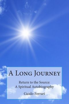 portada A Long Journey: Return to the Source: A Spiritual Autobiography (in English)