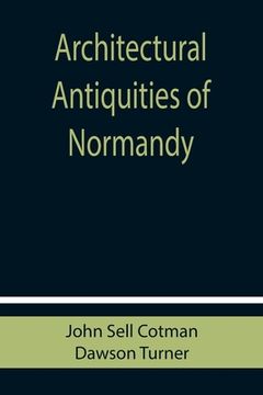 portada Architectural Antiquities of Normandy