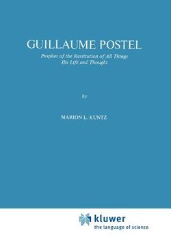portada guillaume postel: prophet of the restitution of all thingshis life and thought