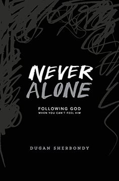 portada Never Alone: Following God When You Can't Feel Him (Black Cover)
