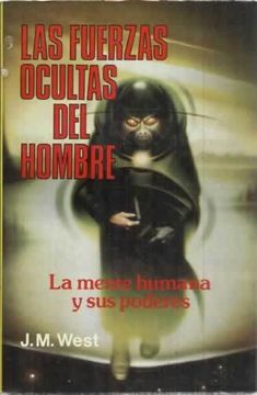 Comprar Las Fuerzas Ocultas Del Hombre De J. M West Buscalibre