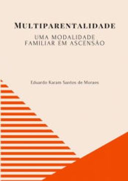 portada Multiparentalidade: De Eduardo Karam Santos de Moraes(Clube de Autores - Pensática, Unipessoal) (in Portuguese)