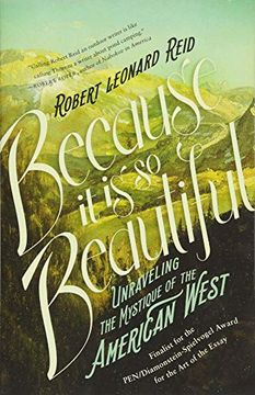 portada Because it is so Beautiful: Unraveling the Mystique of the American West 