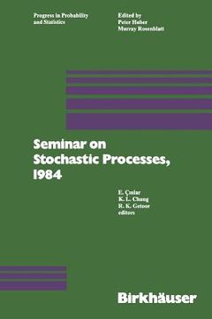 portada Seminar on Stochastic Processes, 1984 (en Inglés)