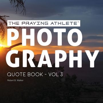 portada The Praying Athlete Photography Quote Book Vol. 3 (en Inglés)