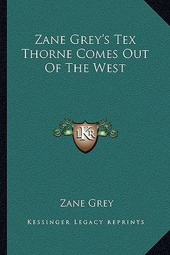 portada zane grey's tex thorne comes out of the west (en Inglés)