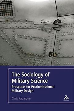 portada The Sociology of Military Science: Prospects for Postinstitutional Military Design (in English)