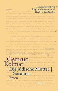 portada Die Jüdische Mutter | Susanna: Prosa (in German)