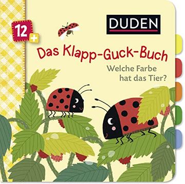 portada Duden 12+: Das Klapp-Guck-Buch: Welche Farbe hat das Tier? (Duden Pappbilderbücher 12+ Monate) (en Alemán)