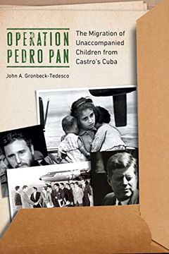 portada Operation Pedro Pan: The Migration of Unaccompanied Children From Castro'S Cuba (en Inglés)