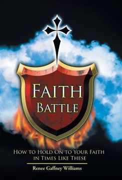 portada Faith Battle: How to Hold on to Your Faith in Times Like These