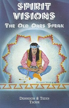 portada spirit visions: the old ones speak