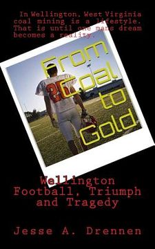 portada From Coal to Gold: Wellington Football Triumph and Tragedy (en Inglés)