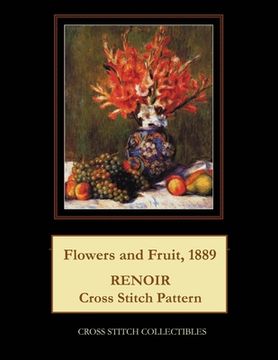 portada Flowers and Fruit, 1889: Renoir Cross Stitch Pattern (en Inglés)