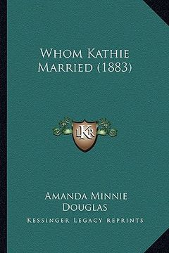 portada whom kathie married (1883) (en Inglés)