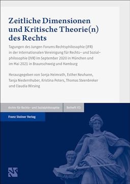 portada Zeitliche Dimensionen Und Kritische Theorie(n) Des Rechts: Tagungen Des Jungen Forums Rechtsphilosophie (Jfr) in Der Internationalen Vereinigung Fur R (en Alemán)