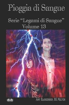 portada Pioggia Di Sangue: Serie "Legami Di Sangue" - Volume 13 (en Italiano)