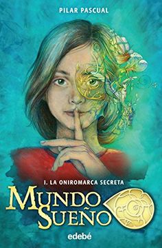 portada Mundo Sueño 1. La Oniromarca Secreta (in Spanish)