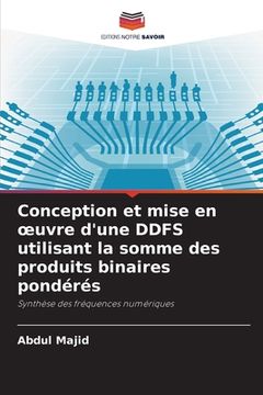 portada Conception et mise en oeuvre d'une DDFS utilisant la somme des produits binaires pondérés (en Francés)