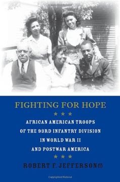 portada Fighting for Hope: African American Troops of the 93Rd Infantry Division in World war ii and Postwar America (War (en Inglés)