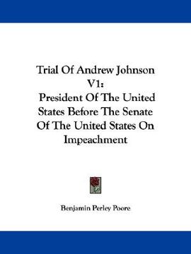 portada trial of andrew johnson v1: president of the united states before the senate of the united states on impeachment (en Inglés)