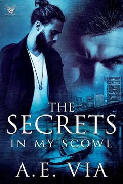 portada The Secrets in My Scowl (en Inglés)