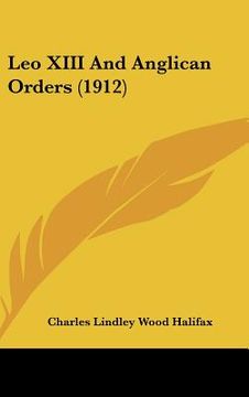portada leo xiii and anglican orders (1912) (en Inglés)