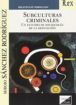 portada Subculturas Criminales. Un Estudio de la Sociolog (in Spanish)