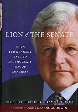 portada Lion of the Senate: When ted Kennedy Rallied the Democrats in a gop Congress (en Inglés)