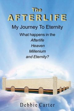 portada The Afterlife: My Journey to Eternity (in English)