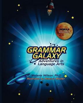 portada Grammar Galaxy: Nebula: Adventures in Language Arts: 1 (in English)