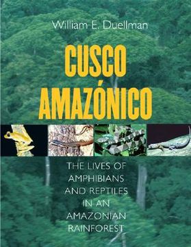 portada cusco amazonico: the lives of amphibians and reptiles in an amazonian rainforest (en Inglés)